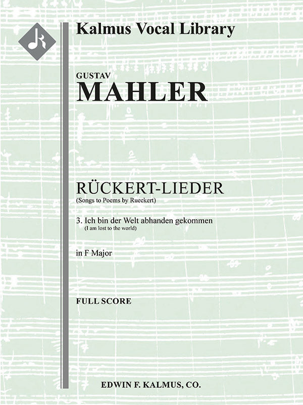 Songs to Poems by Rueckert; No. 3: Ich bin der Welt abhanden gekommen, high voice (F, transposed) Cover Image