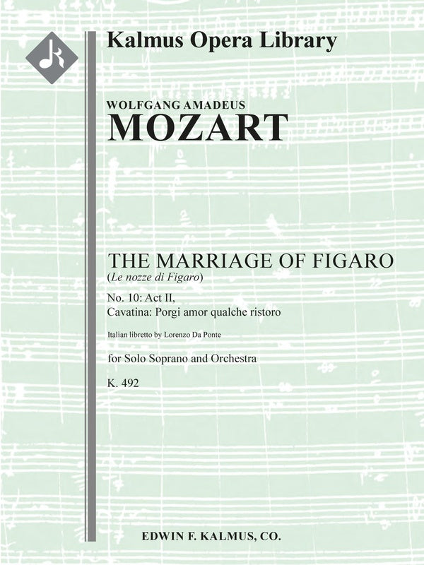 Marriage of Figaro, The, K. 492 (Le Nozze di Figaro): No. 10: Act II, Cavatina: Porgi amor qualche ristoro (soprano) Cover Image
