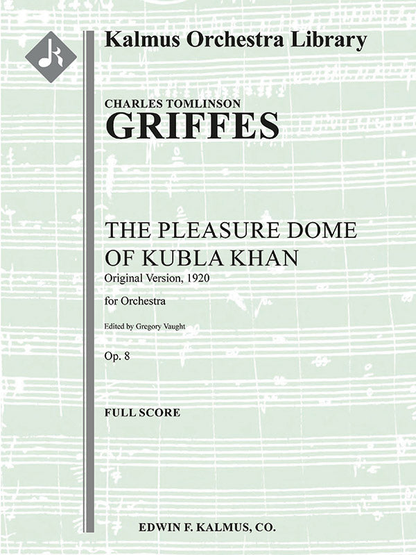 The Pleasure Dome of Kubla Khan, Op. 8 [original version, 1920] Cover Image