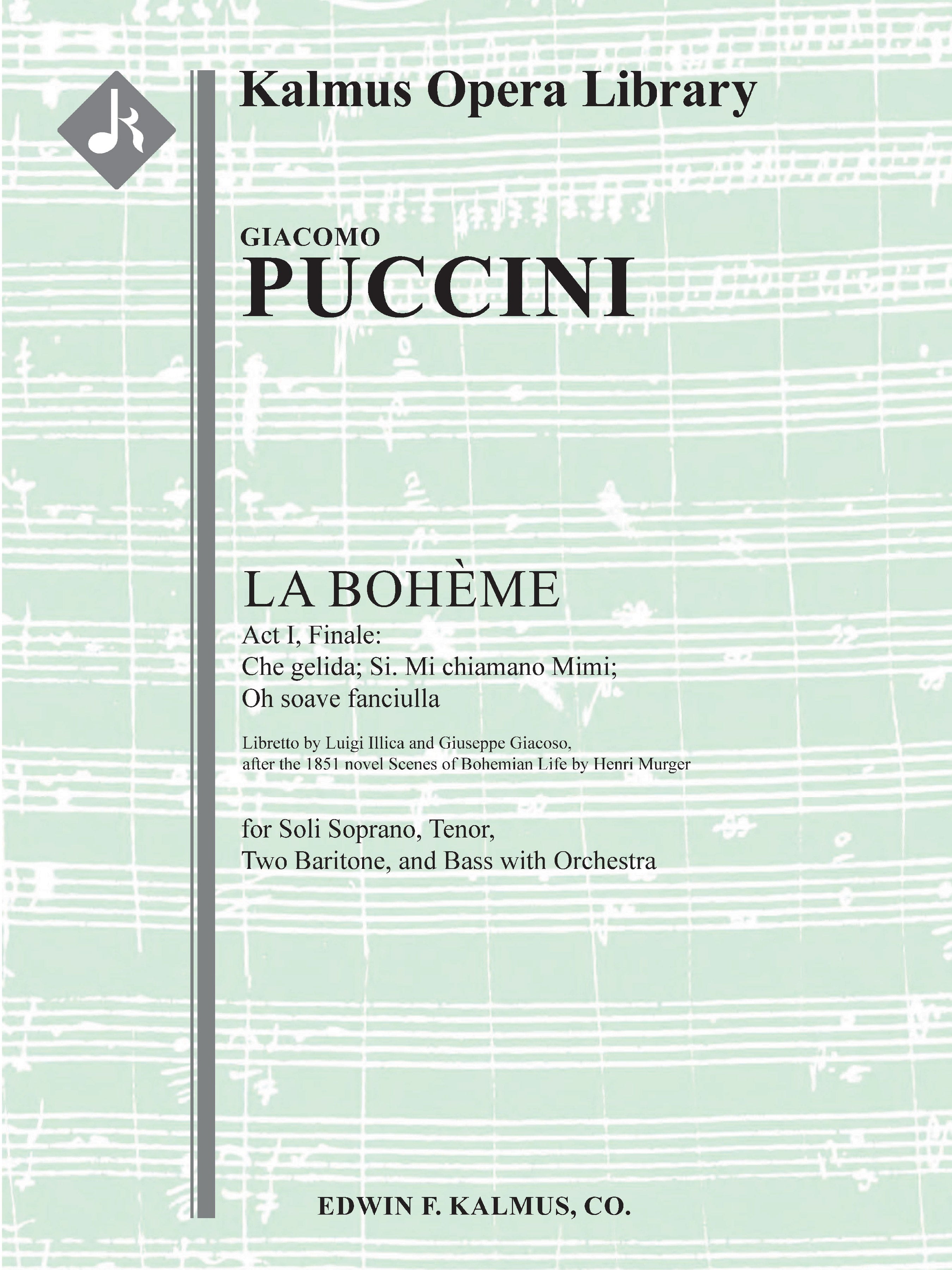 Boheme, La: Act I, Finale: Che gelida; Si. Mi chiamano Mimi; Oh soave fanciulla Cover Image