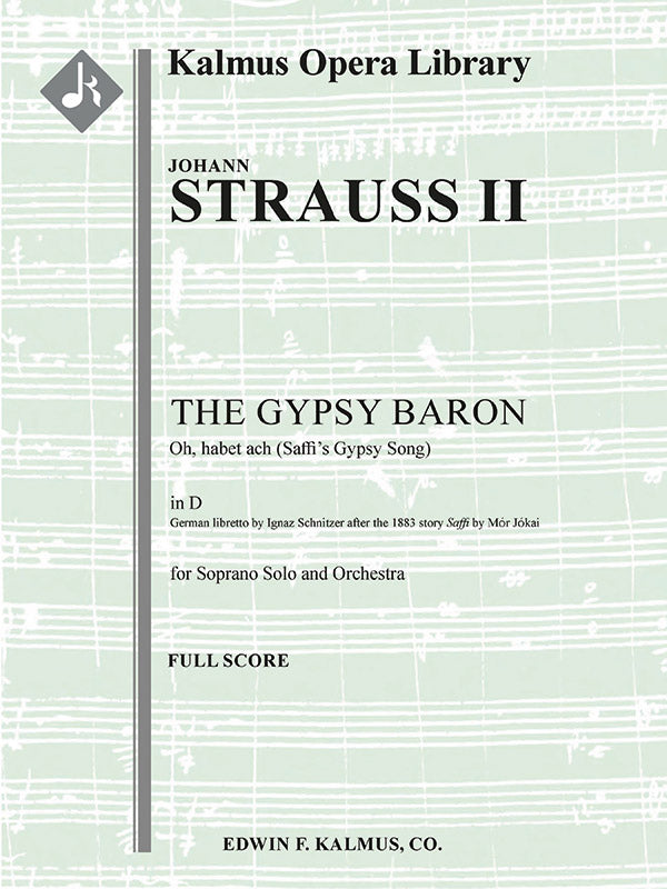 Gypsy Baron, The: Oh, habet ach (Saffi's Gypsy Song; Der Zigeunerbaron) Cover Image