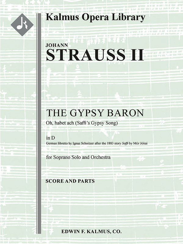 Gypsy Baron, The: Oh, habet ach (Saffi's Gypsy Song; Der Zigeunerbaron) Cover Image