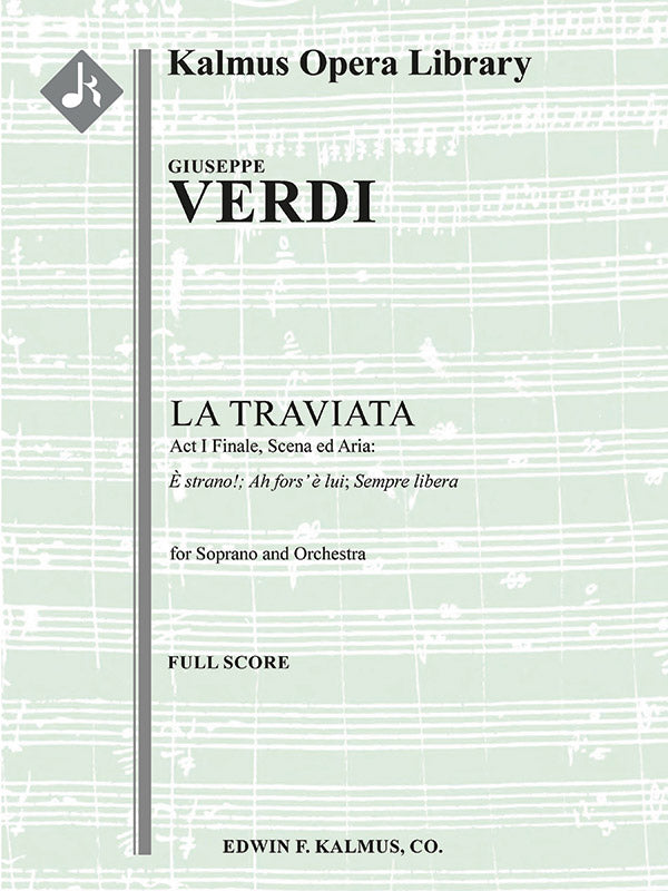La Traviata: Act I Finale, Scena ed Aria: Ah fors' e lui; Sempre libera (soprano) (excerpt) Cover Image