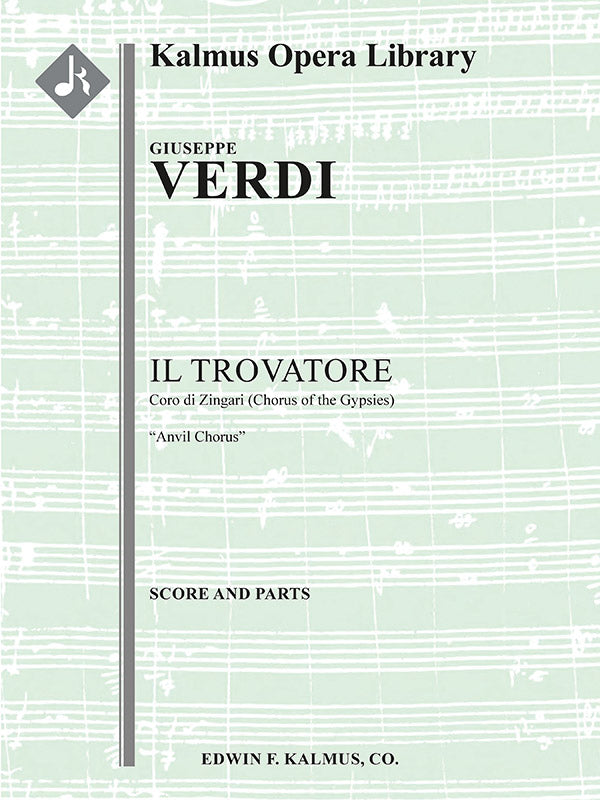 Il Trovatore: Act II, Coro di Zingari/Chorus of the Gypsies (Anvil Chorus): Vedi! le fosche (excerpt) Cover Image