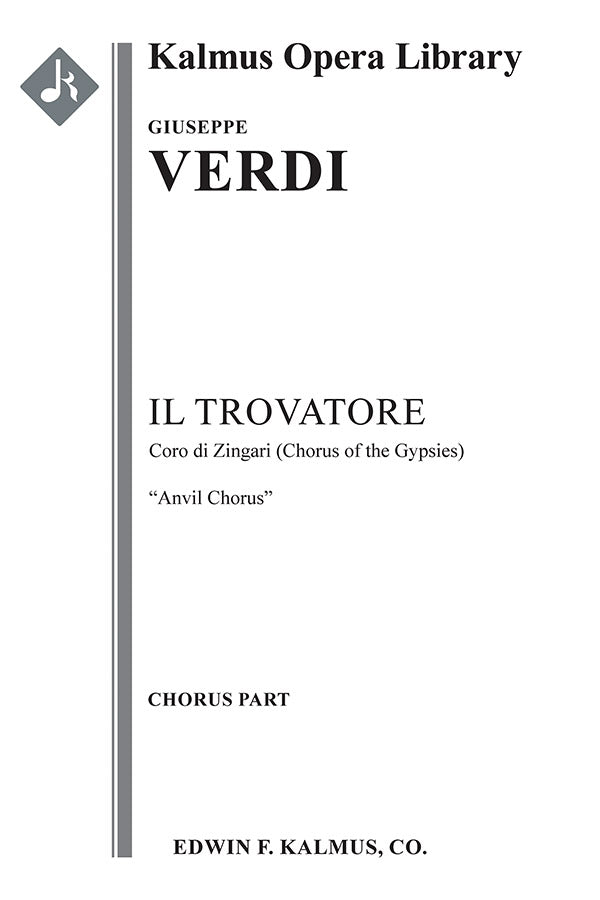 Il Trovatore: Act II, Coro di Zingari/Chorus of the Gypsies (Anvil Chorus): Vedi! le fosche (excerpt) Cover Image