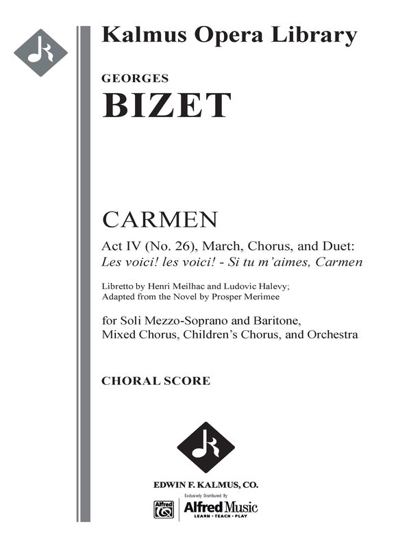 Carmen: Act IV (No. 26), March, Chorus, and Duet: Les voici! les voici! - Si tu m'aimes, Carmen Cover Image