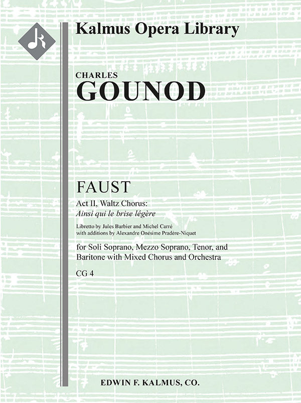 Faust, CG 4: Act II, Waltz Chorus: Ainsi qui le brise legere Cover Image