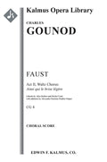 Faust, CG 4: Act II, Waltz Chorus: Ainsi qui le brise legere Cover Image
