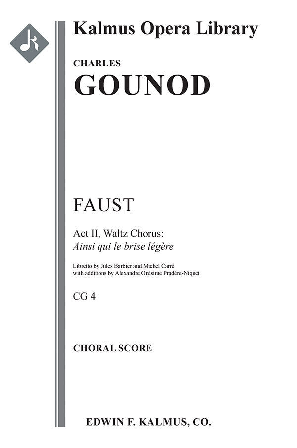 Faust, CG 4: Act II, Waltz Chorus: Ainsi qui le brise legere Cover Image