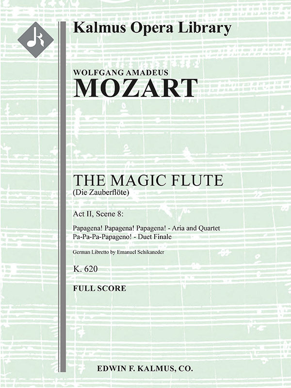 The Magic Flute (Die Zauberfloete), K. 620, No. 21: Act II, Scene 8, Finale: Aria, Quartet (Papagena! Papagena! Papagena!), Duet (Pa-Pa-Pa-Papageno!) (excerpt) Cover Image