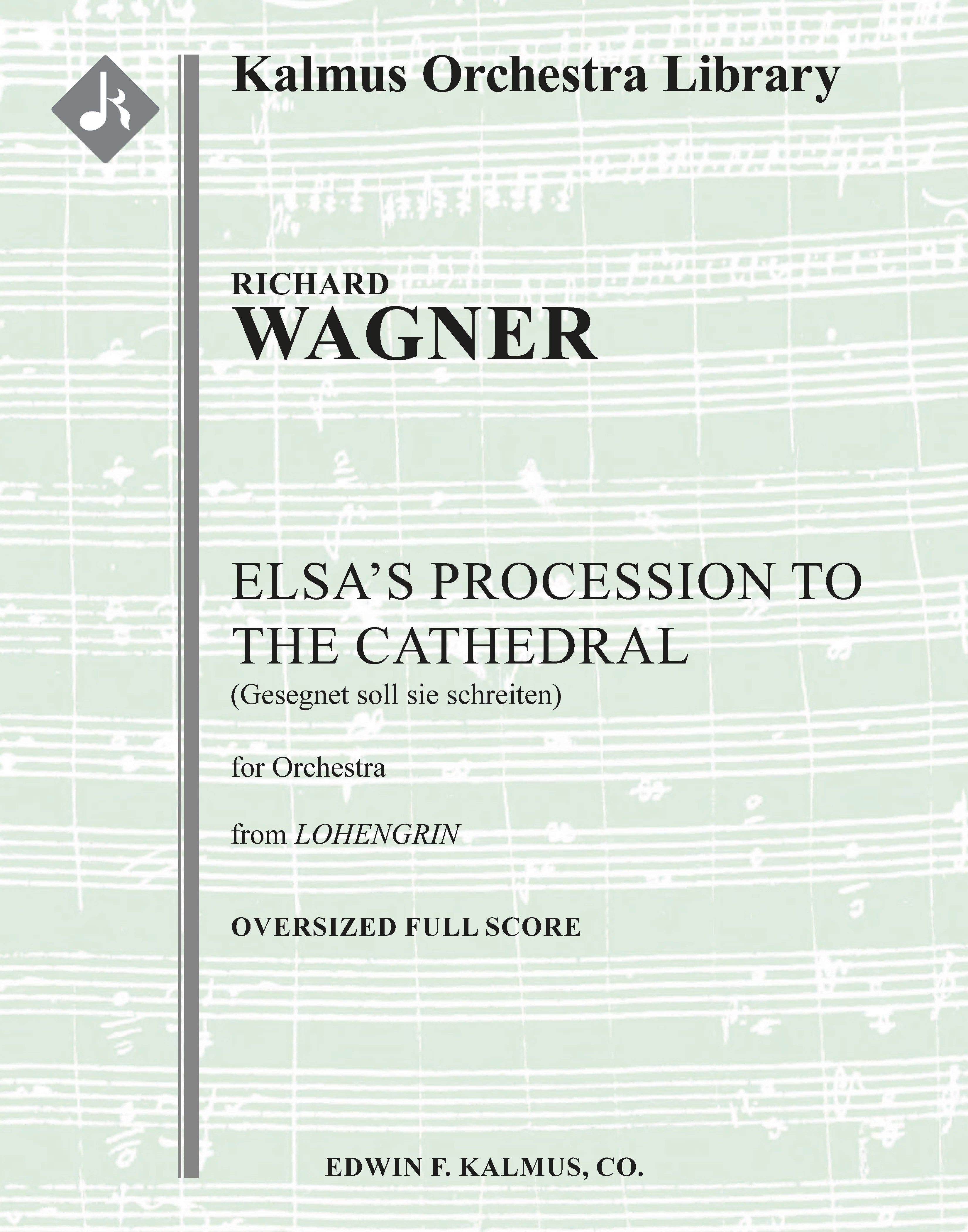 Lohengrin: Act II; Sc, 4: Elsa's Procession to the Cathedral: Gesegnet soll sie schreiten (excerpt) Cover Image