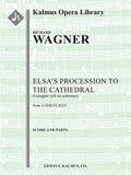 Lohengrin: Act II; Sc, 4: Elsa’s Procession to the Cathedral: Gesegnet soll sie schreiten (excerpt) Cover Image