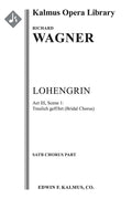 Lohengrin: Act III, Sc. 1: Bridal Chorus: Treulich gefuhrt (excerpt) Cover Image