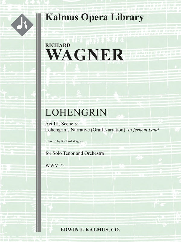 Lohengrin, WWV 75: Act III, Sc. 3, Lohengrin's Narrative (Grail Narration): In fernem Land [tenor; excerpt] Cover Image