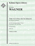 Der Fliegende Hollaender (The Flying Dutchman), WWV 63: Act III, Norwegian Sailors' Chorus: Steuermann, Lass' die Wacht [full scene] Cover Image