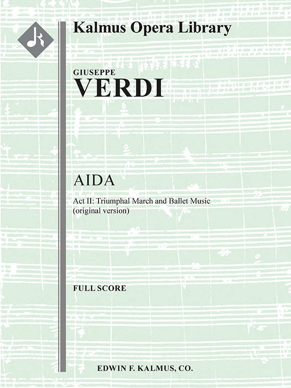 Aida: Act II, Triumphal March and Ballet Music (original version) Cover Image