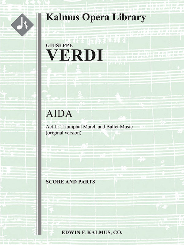 Aida: Act II, Triumphal March and Ballet Music (original version) Cover Image