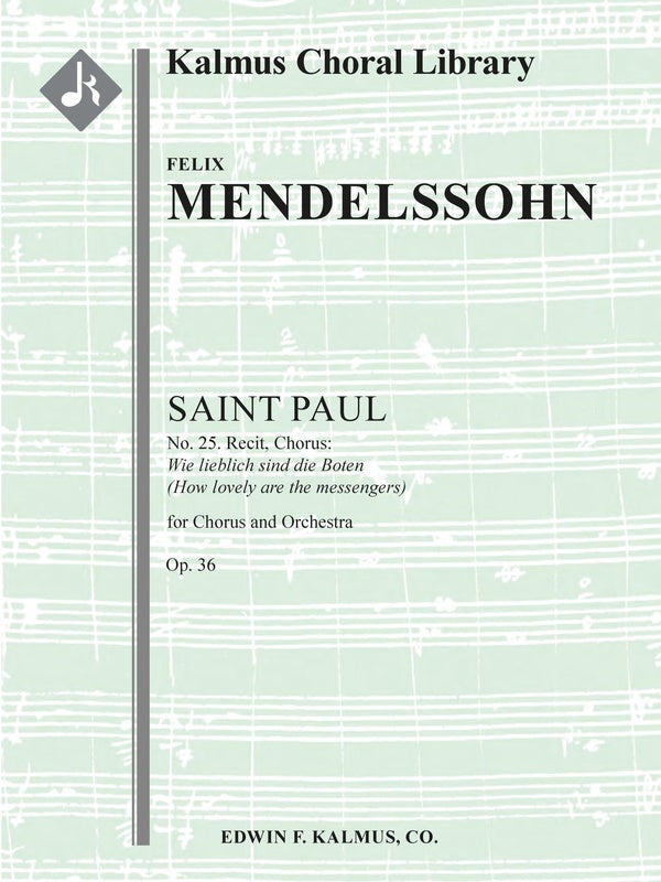 Saint Paul (Paulus), Op. 36: No. 25. Recit, Chorus: Wie lieblich sind die Boten (How lovely are the messengers) Cover Image