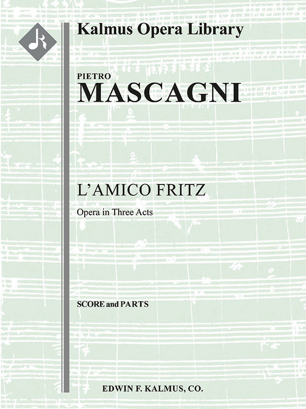 L'amico Fritz: Opera in Three Acts Cover Image