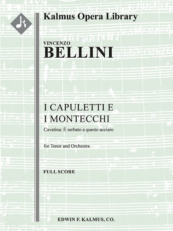 I Capuletti e I Montecchi, Act I, Cavatina: E serbato a questo acciaro (tenor) (Romeo and Juliet) Cover Image