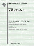 Bartered Bride, The, B. 143; Act III, Trio: He's blessed, so blessed who loves (soprano, tenor, bass; Prodana Nevesta) Cover Image
