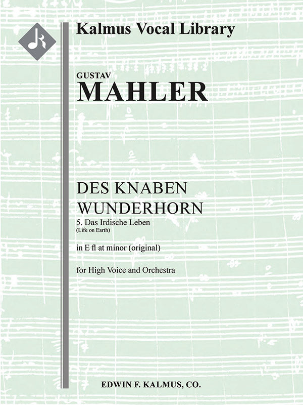 Des Knaben Wunderhorn; No. 5: Das Irdische Leben, high voice (E-flat minor, original key) Cover Image