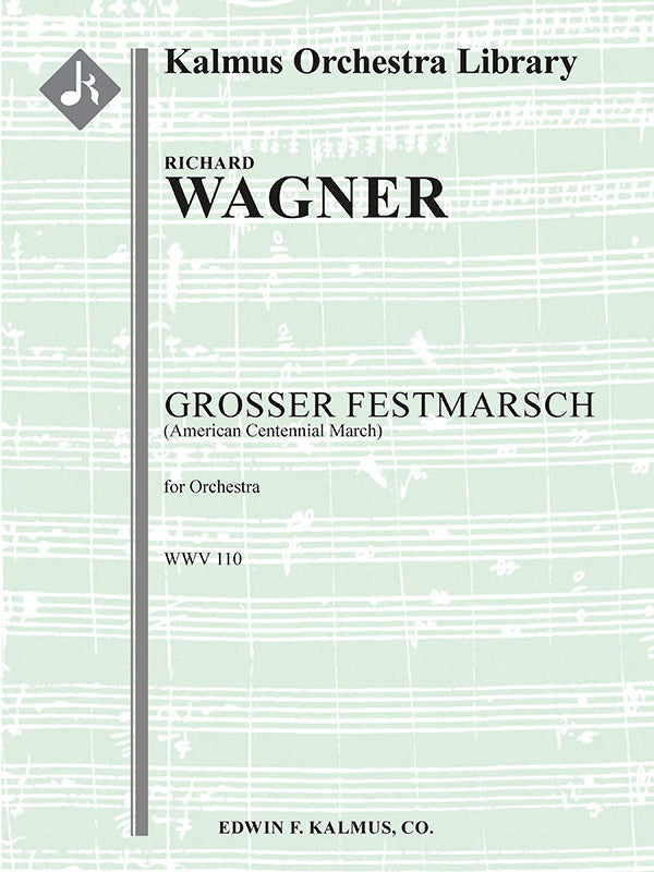 Grosser Festmarsch (American Centennial March), WWV 110 Cover Image