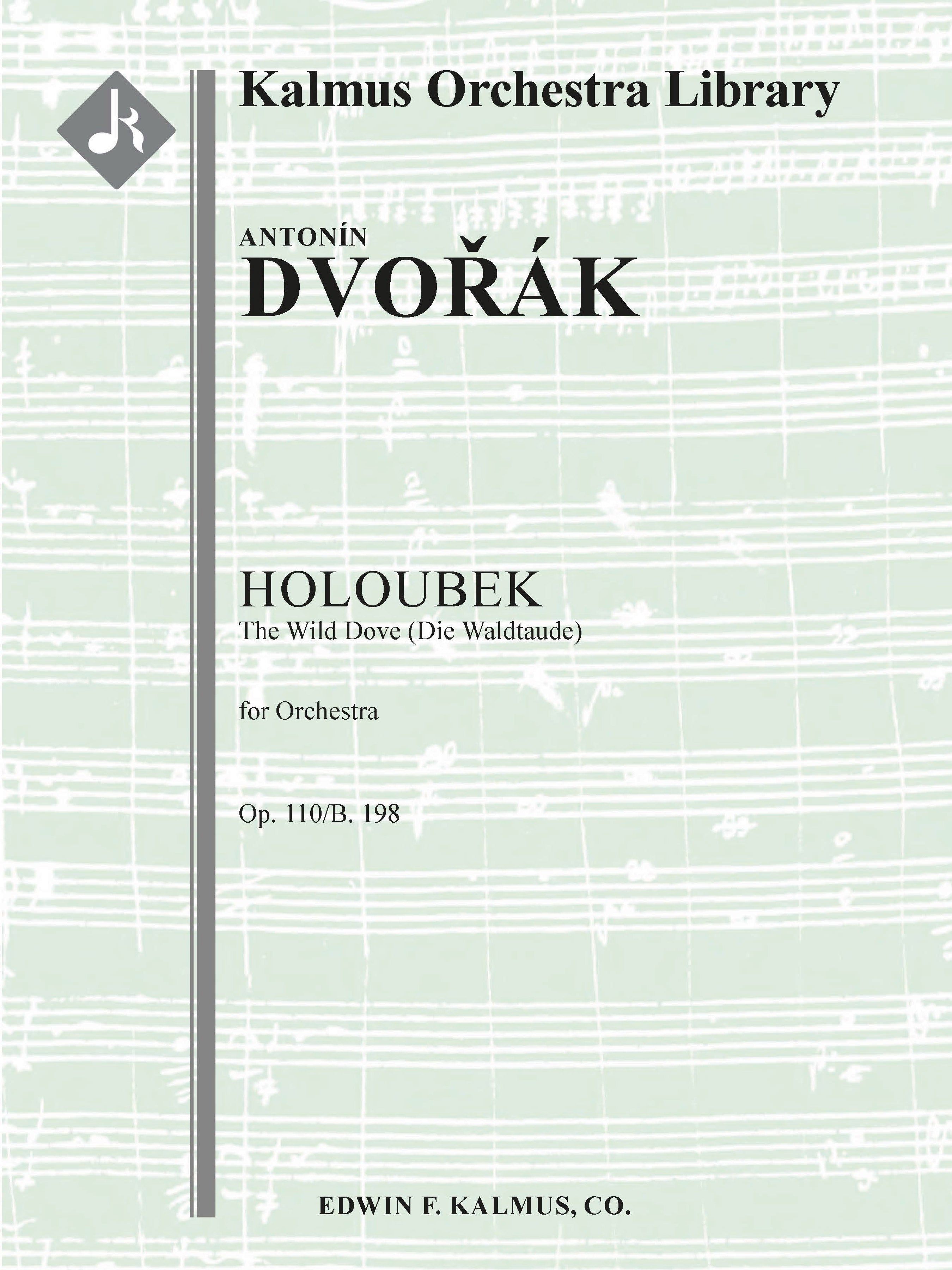 Holoubek, Op. 110/B. 198 (The Wild Dove; Die Waldtaube; The Wood Dove; The Forest Dove) Cover Image