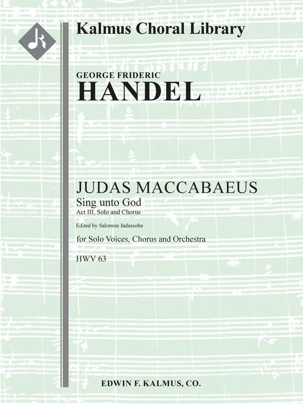 Judas Maccabaeus, HWV 63, Act III, Solo and Chorus: Sing unto God Cover Image