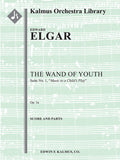 The Wand of Youth: Suite No. 1, Op. 1a (Music to a child's play) Cover Image
