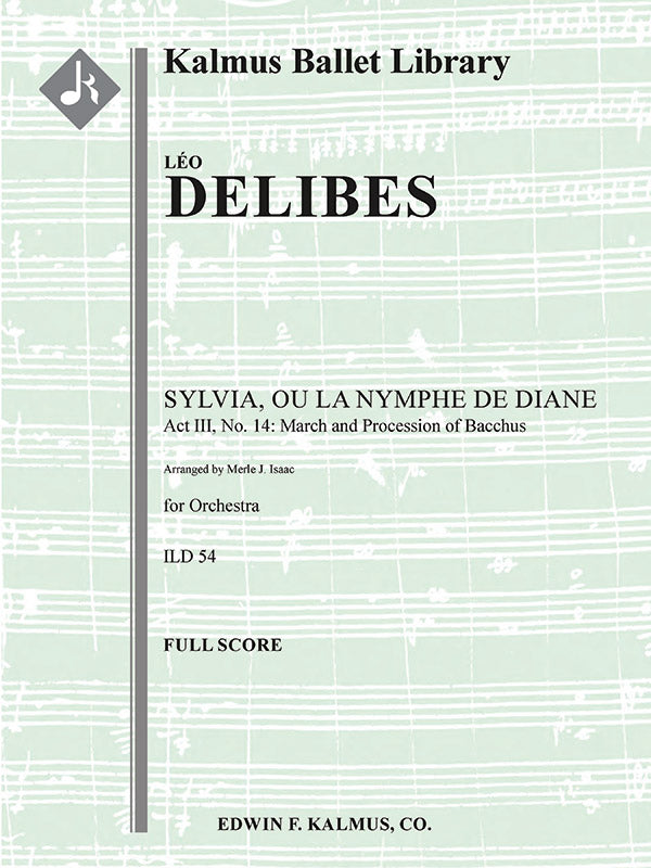 Sylvia, ou La Nymphe de Diane: Act III, No. 14: March and Procession of Bacchus Cover Image