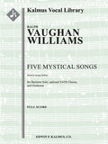 Five Mystical Songs for Baritone and Orchestra (and optional Mixed Choir) Cover Image