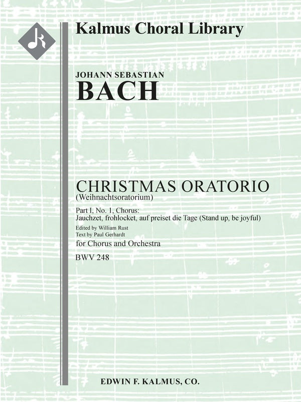 Christmas Oratorio, BWV 248 (Weihnachtsoratorium): Part I, No. 1, Chorus: Jauchzet, frohlocket, auf preiset die Tage (Stand up, be joyful) Cover Image