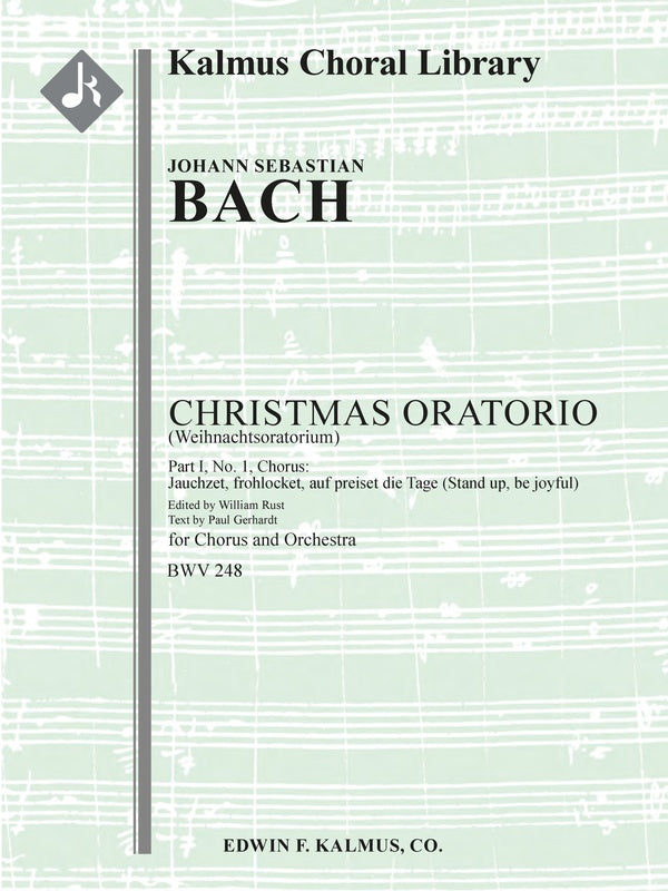 Christmas Oratorio, BWV 248 (Weihnachtsoratorium): Part I, No. 1, Chorus: Jauchzet, frohlocket, auf preiset die Tage (Stand up, be joyful) Cover Image