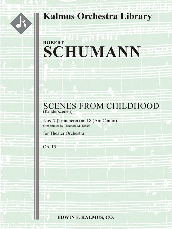 Scenes from Childhood, Op. 15 (Kinderszenen): Nos. 7 (Traumerei) and 8 (Am Camin) Cover Image