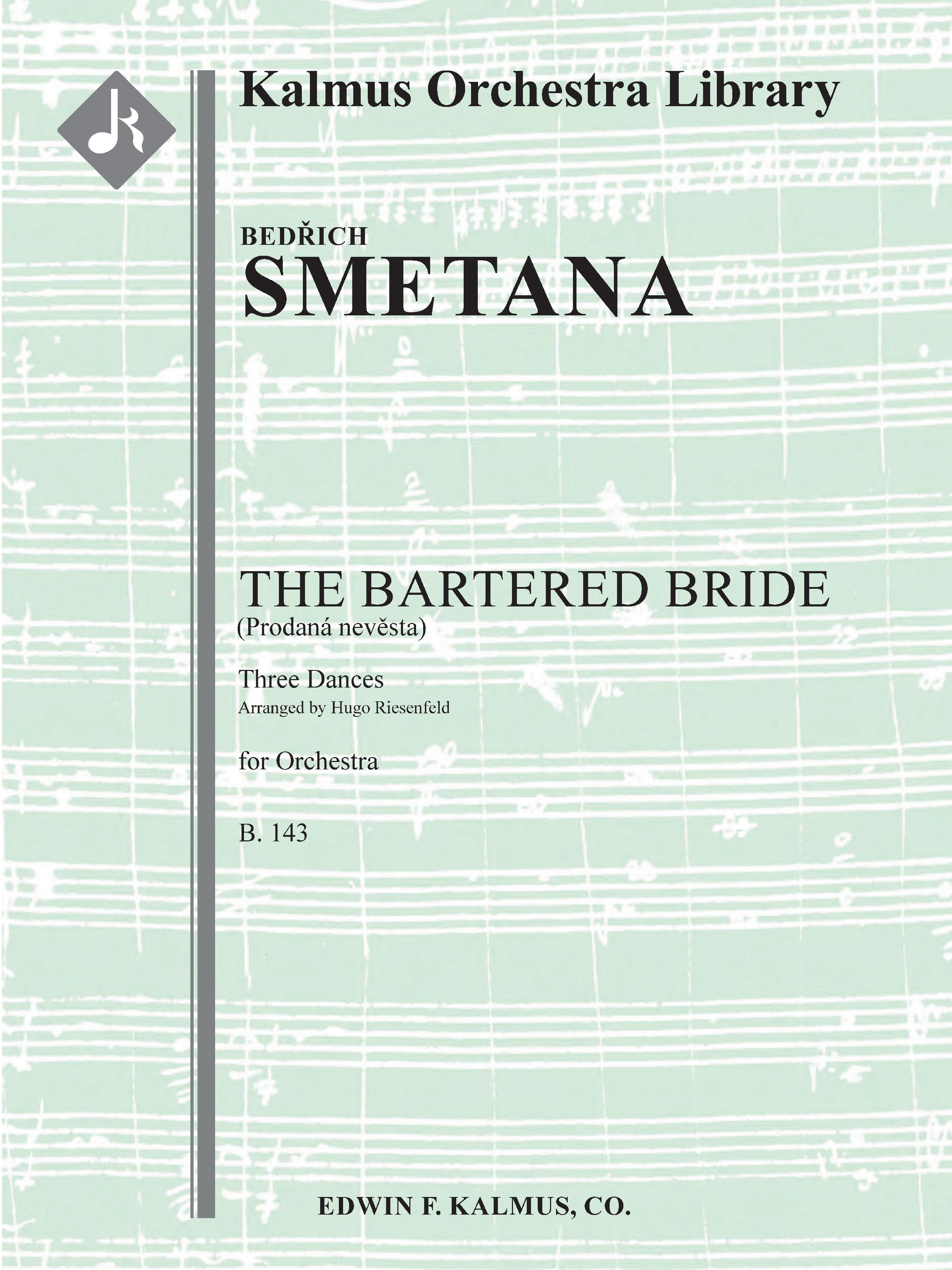 Bartered Bride, The, B. 143: Three Dances (Prodana Nevesta) Cover Image