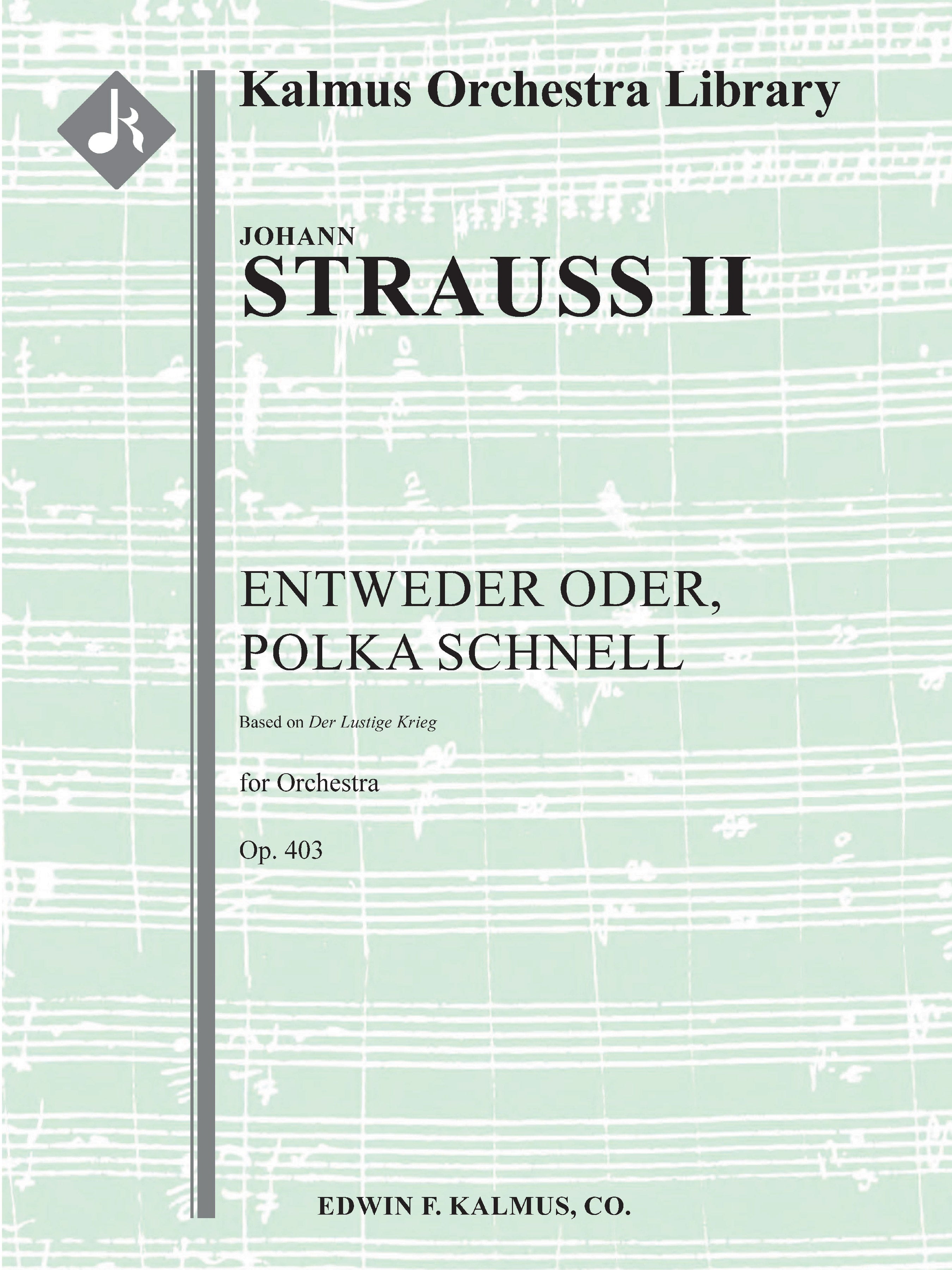 Entweder Oder, Polka Schnell, Op. 403 (based on Der Lustige Krieg) Cover Image