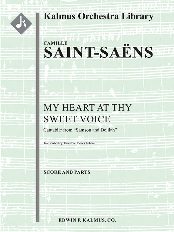 My Heart at Thy Sweet Voice (Mon Coeur s'Ouvre ta Voix): Cantabile from Samson and Delilah [trasncription for solo instrument and orchestra] Cover Image