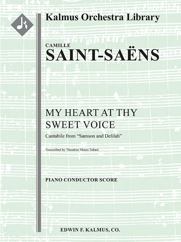 My Heart at Thy Sweet Voice (Mon Coeur s'Ouvre ta Voix): Cantabile from Samson and Delilah [trasncription for solo instrument and orchestra] Cover Image