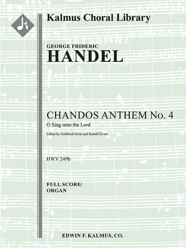 Chandos Anthem No. 4: O Sing unto the Lord, HWV 249b (Grote/Elvers) Cover Image