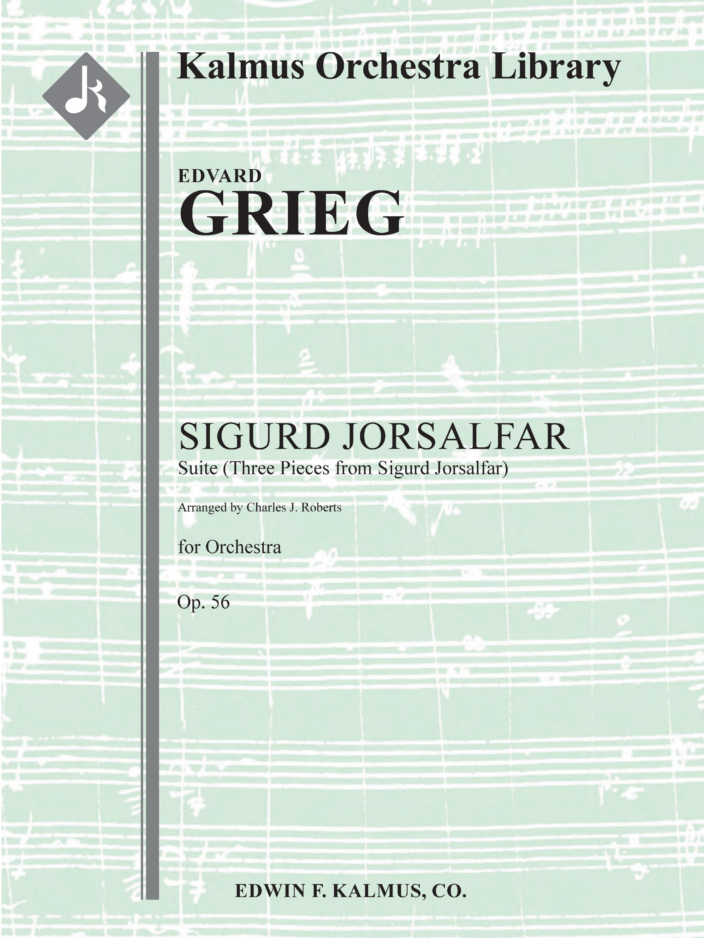 Sigurd Jorsalfar, Op. 56: Suite (Three Pieces from Sigurd Jorsalfar; Roberts) Cover Image