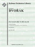 In Nature's Realm: Concert Overture, Op. 91/B. 168 (V Prirode - Ouvertura; critical ed.) Cover Image