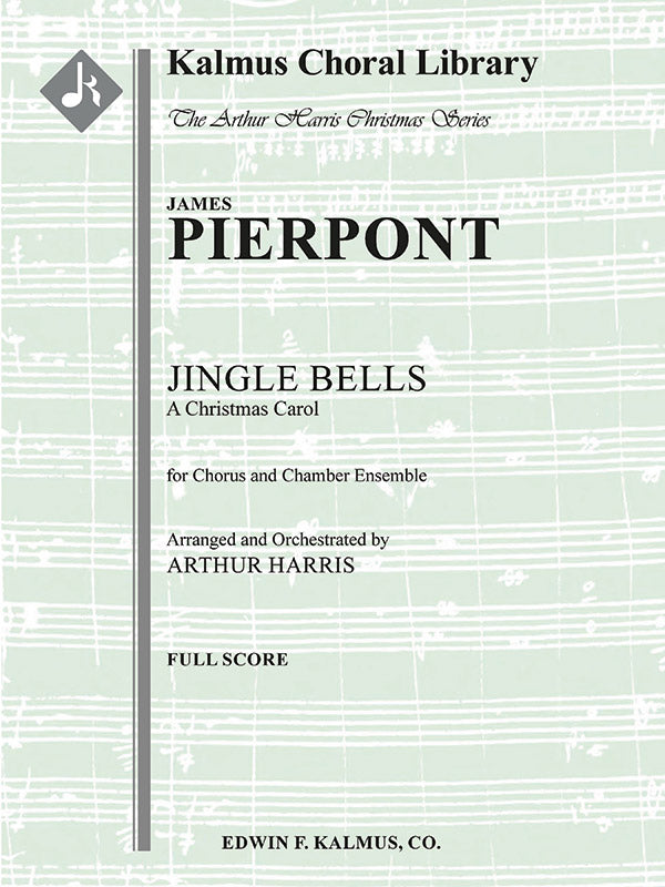 Jingle Bells: A Christmas Carol for Mixed Chorus, Brass, Percussion, and Harp Cover Image