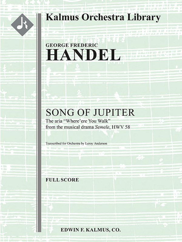 Song of Jupiter (Where'ere You Walk from the musical drama Semele, HWV 58) Cover Image