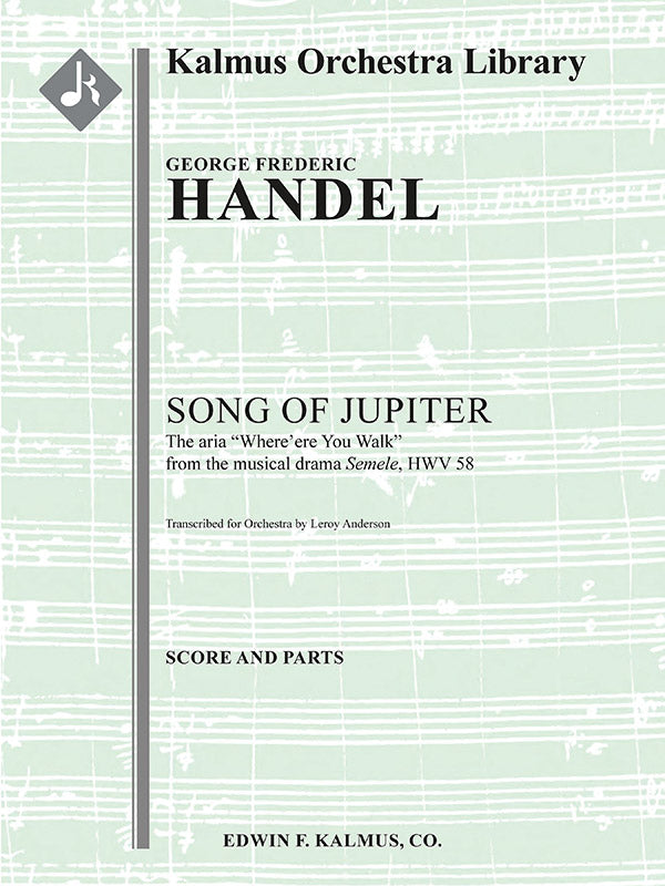 Song of Jupiter (Where'ere You Walk from the musical drama Semele, HWV 58) Cover Image