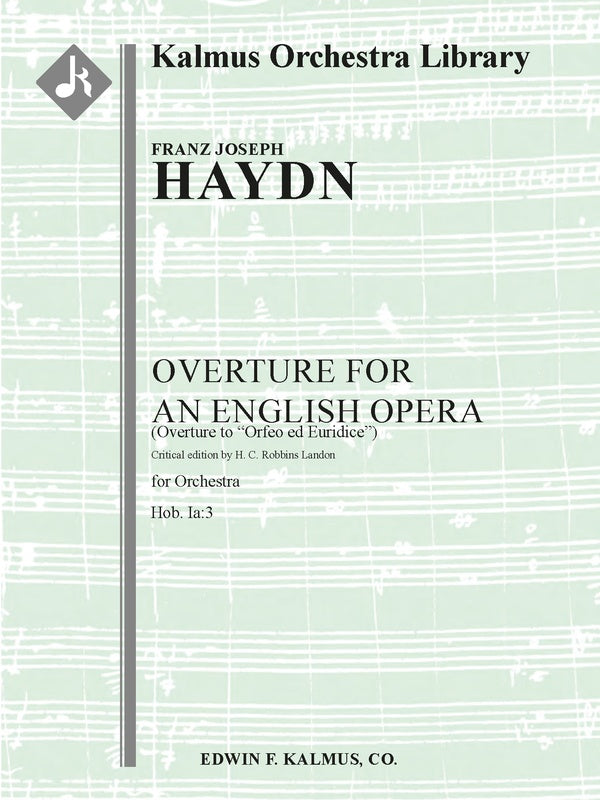 Overture for an English Opera, Hob. Ia:3 (L'Anima de Filosofo, Hob. XXVIII:13; Orfeo ed Euridice) [critical edition] Cover Image