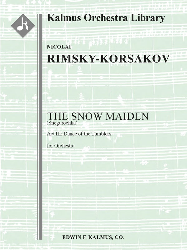 The Snow Maiden (Snegurochka), Act III: Dance of the Tumblers Cover Image