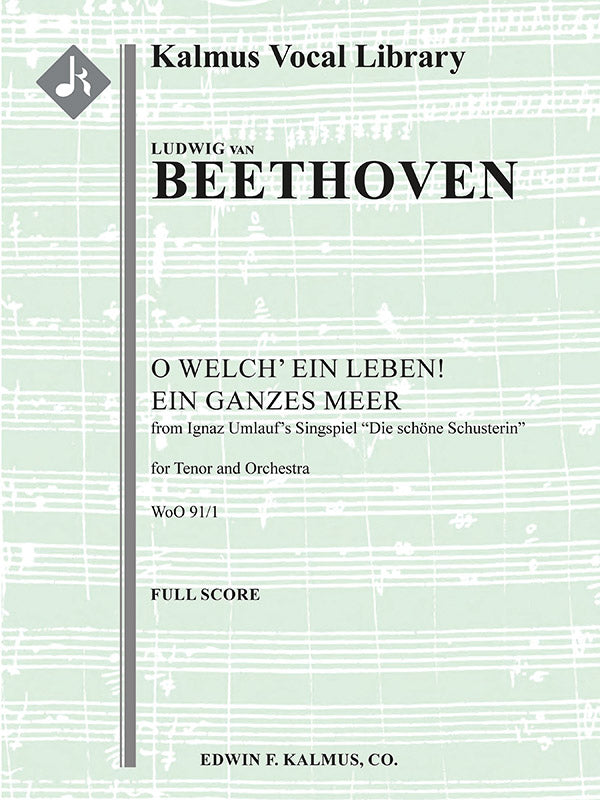 Concert Aria: O welch' ein Leben! ein ganzes Meer, WoO 91/1 (Two Concert Arias from Ignaz Umlauf's Singspiel "Die Schöne Schusterin") Cover Image
