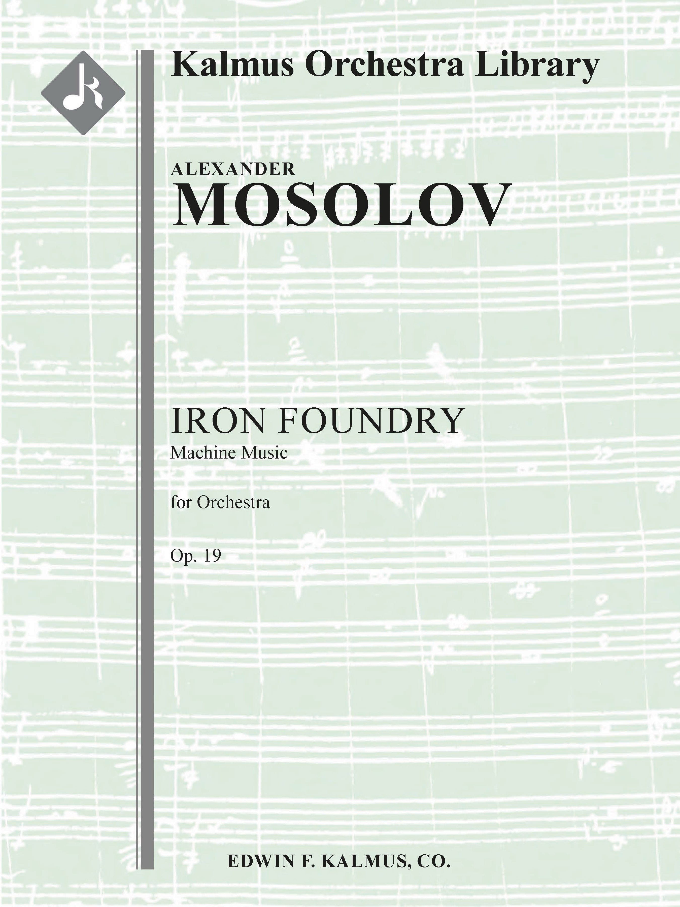 Iron Foundry: Machine Music (Zavod: Muzyka Mashin), Op. 19 Cover Image