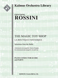 La Boutique Fantasque (The Fantastic Toyshop) - Selection [Rossini piano works arranged by Respighi, re-orchestrated by Carr] Cover Image